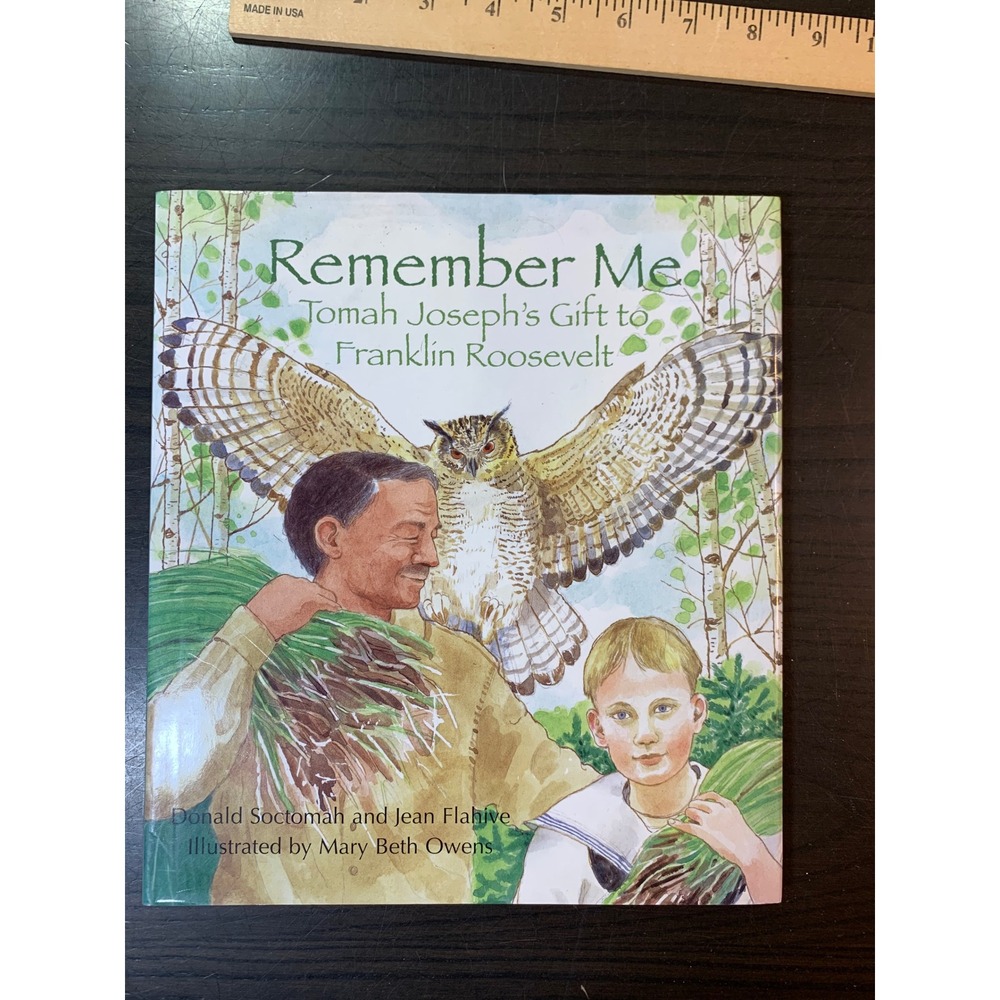 Signed Remember Meβ Tomah Joseph Gift to Franklin Roosevelt Soctomah Book 2009